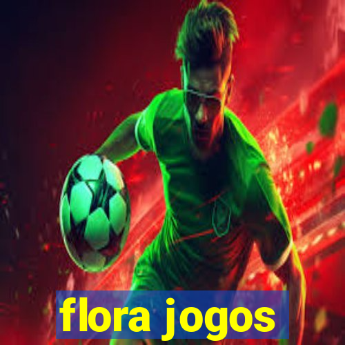 flora jogos